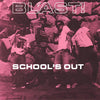 Bl'ast! "School's Out"