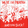 The Meatmen "We're The Meatmen And You Suck!"