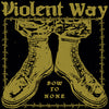 Violent Way "Bow To None"