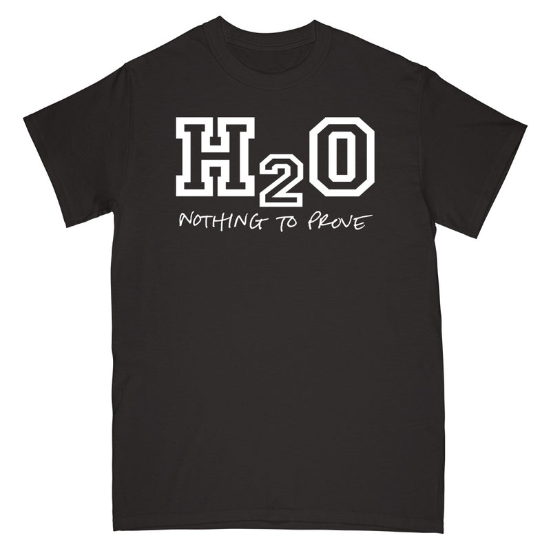 H2O "Nothing To Prove" - T-Shirt