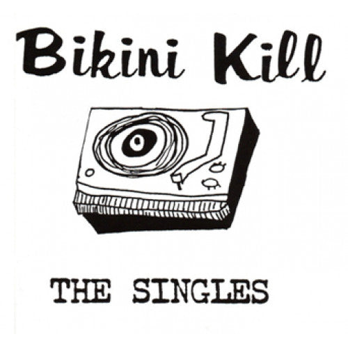 BIKR010-1/2 Bikini Kill "The Singles" LP/CD Album Artwork