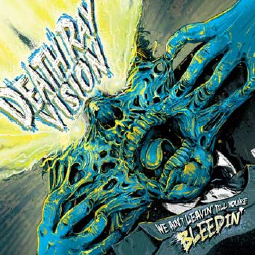 BT032-2 Death Ray Vision "We Ain't Leavin' Till You're Bleedin'" CD Album Artwork