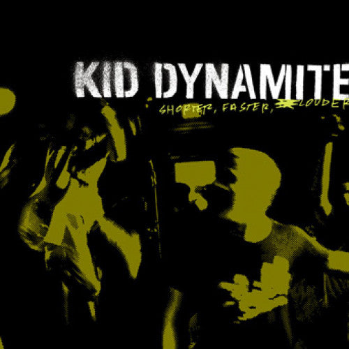 EPI2105-1 Kid Dynamite "Shorter, Faster, Louder" LP Album Artwork