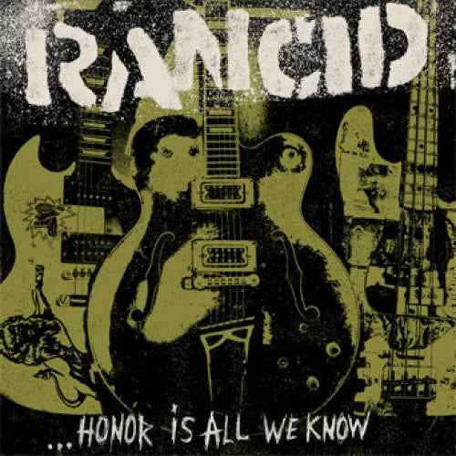 EPI7271-1 Rancid "...Honor Is All We Know" LP Album Artwork