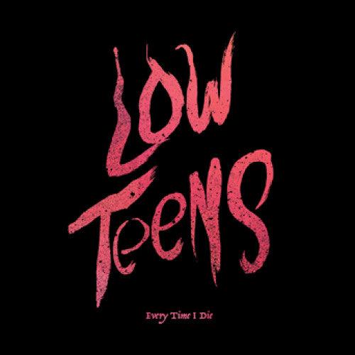 EPI7411-1 Every Time I Die "Low Teens" LP Album Artwork