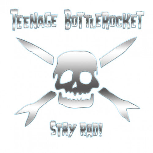 FAT116-2 Teenage Bottlerocket "Stay Rad!" CD Album Artwork