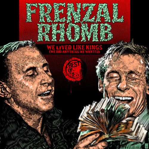 FAT969-1 Frenzal Rhomb "We Lived Like Kings (We Did Anything We Wanted): The Best Of Frenzal Rhomb" 2XLP Album Artwork