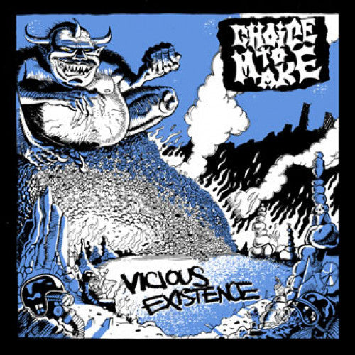 Choice To Make "Vicious Existence"