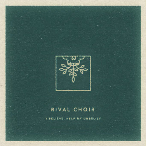 FR147 Rival Choir "I Believe, Help My Unbelief" LP/CD Album Artwork