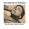FRO085-1 Black Randy & The Metrosquad "Pass The Dust, I Think I'm Bowie." LP Album Artwork
