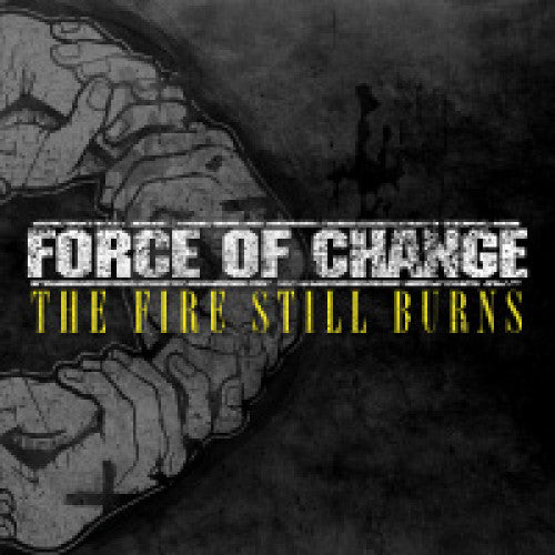 IND78-1/2 Force Of Change "The Fire Still Burns" LP/CD Album Artwork