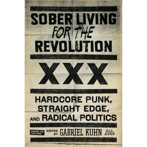 PMPRS051-B Gabriel Kuhn "Sober Living For The Revolution: Hardcore Punk, Straight Edge, And Radical Politics" -  Book 