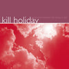 REV077 Kill Holiday "Somewhere Between The Wrong Is Right" LP/CD Album Artwork