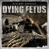 RR7128-1 Dying Fetus "History Repeats" MiniLP Album Artwork