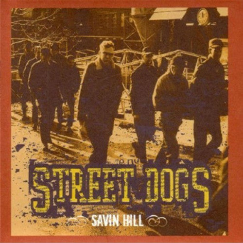 TNG180-1 Street Dogs "Savin Hill" LP Album Artwork